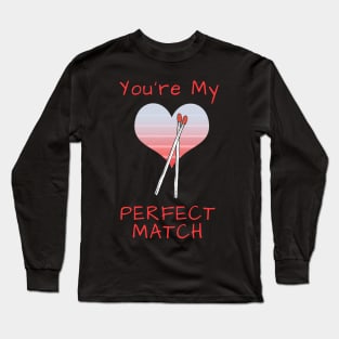 You're My Perfect Match Long Sleeve T-Shirt